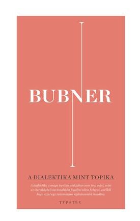 Bubner, Rüdiger: A dialektika mint topika