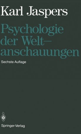 Jaspers, Karl: Psychologie der Weltanschauungen
