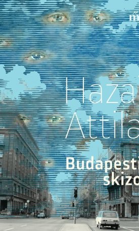 Hazai Attila: Budapesti skizo