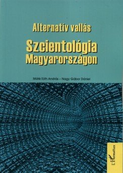  Alternatív vallás - Szcientológia Magyarországon