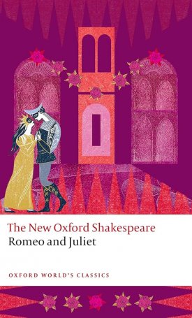 Shakespeare, William: Romeo and Juliet: The Oxford Shakespeare