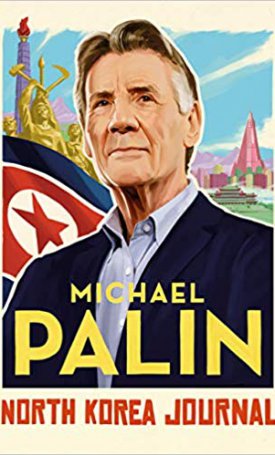 Palin, Michael: North Korea Journal