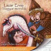 Lázár Ervin: Magyar mondák - hangoskönyv  Galkó Balázs előadásában
