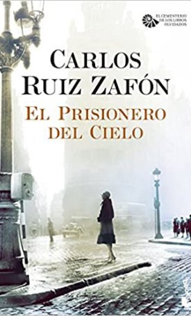 Zafon, Carlos Ruiz: El Prisionero del Cielo