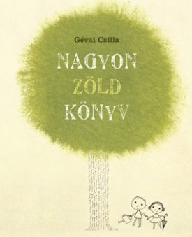 Gévai Csilla: Nagyon zöld könyv