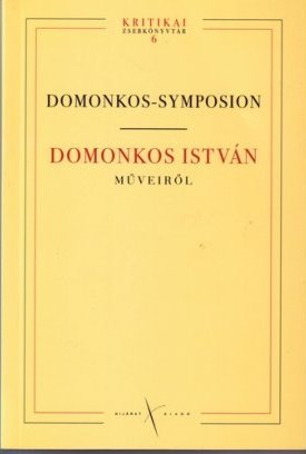 Domonkos-symposion - Domonkos István műveiről
