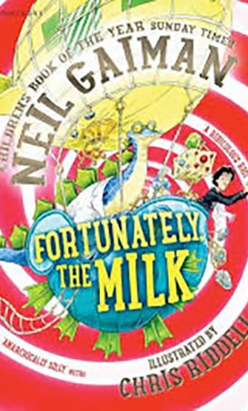 Gaiman, Neil: Fortunately, the Milk
