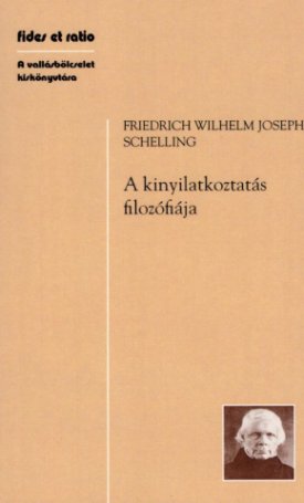 Schelling, F.W.J.: A kinyilatkoztatás filozófiája 1841/42 (Paulus-jegyzet)