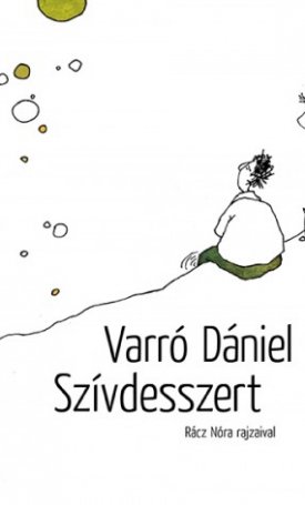 Varró Dániel: Szívdesszert - Kis 21. századi temegén