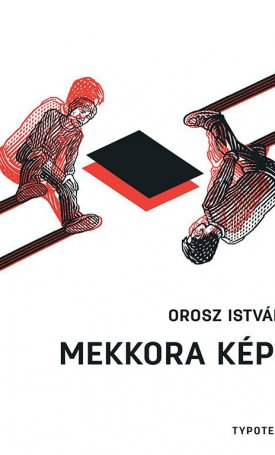 Orosz István: Mekkora kép!