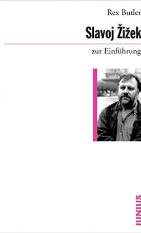 Butler, Rex : Slavoj Zizek zur Einführung