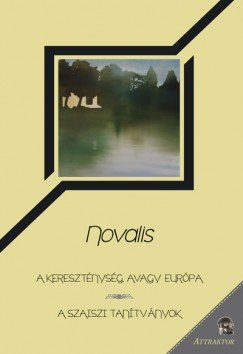 Novalis: Kereszténység, avagy Európa; A szaiszi tanítványok