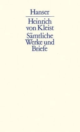 Kleist, Heinrich von: Sämtliche Werke und Briefe Bd. 1-3