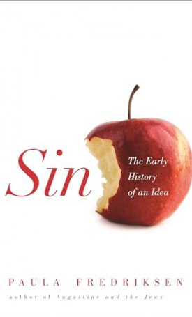 Fredriksen, Paula: Sin - The Early History of an Idea