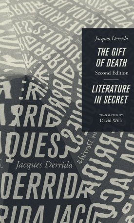 The Gift of Death - Second Edition & Literature in Secret
