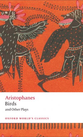Aristophanes: Birds and Other Plays