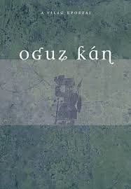  Oguz kán - A világ eposzai