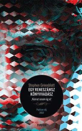 Greenblatt, Stephen: Egy reneszánsz könyvvadász