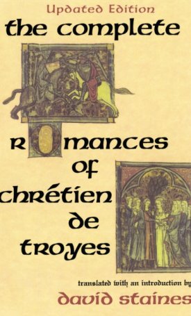 Chrétien de Troyes: The Complete Romances of Chrétien de Troyes