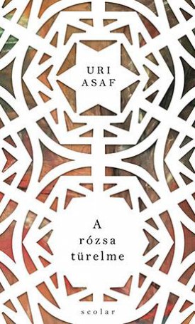 Asaf, Uri: A rózsa türelme