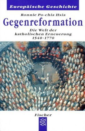 Gegenreformation - Die Welt der katholischen Erneuerung 1540-1770