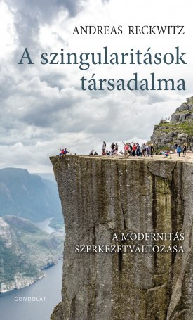 Reckwitz, Andreas: A szingularitások társadalma