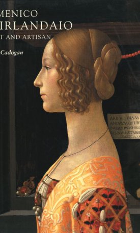 Cadogan, Jean K.: Domenico Ghirlandaio - Artist and Artisan