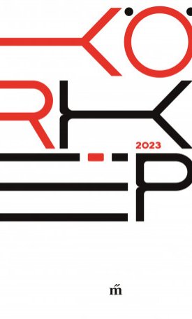  Körkép 2023 - Negyvenkét mai magyar író kisprózája