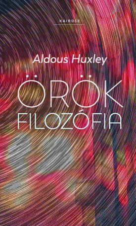 Huxley, Aldous: Örök filozófia