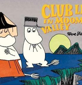 Jansson, Tove: Club Life in Moomin Valley
