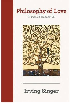 Philosophy of Love - A Partial Summing-Up