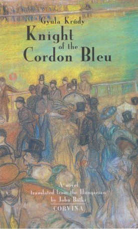 Krúdy Gyula: Knight of the Cordon Bleu