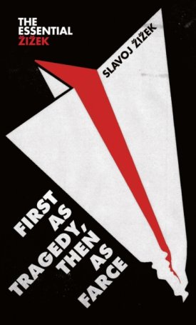 First As Tragedy, Then As Farce