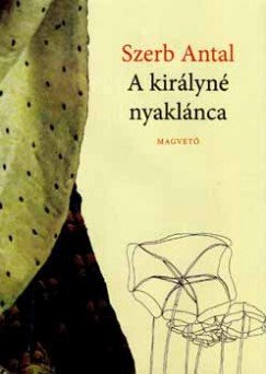 Szerb Antal: A királyné nyaklánca