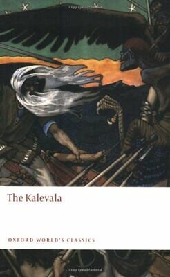 Lönnrot, Elias : The Kalevala - An Epic Poem after Oral Tradition by Elias Lönnrot