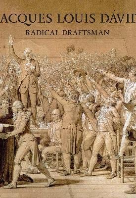 Stein, Perrin, Berman, Daniella, Bordes, Philippe, Korchane, Mehdi, Prat, Louise-Antoine: Jacques Louis David - Radical Draftsman