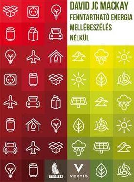 Mackay, David J.C.: Fenntartható energia- Mellébeszélés nélkül