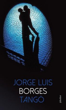 Borges, Jorge Luis: Tangó