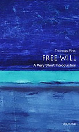 Pink, Thomas: Free Will - A Very Short Introduction