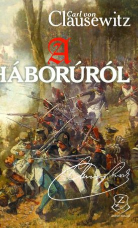 Clausewitz, Carl von: A háborúról