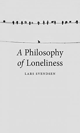 Svendsen, Lars: A Philosophy of Loneliness
