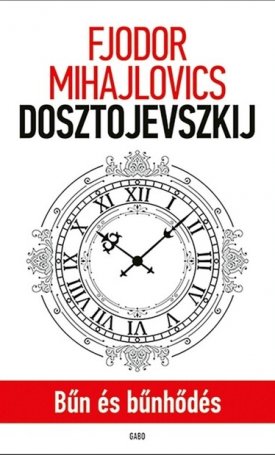 Dosztojevszkij, Fjodor M.: Bűn és bűnhődés