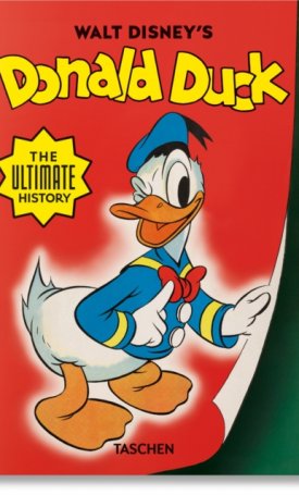 Gerstein, David, Kaufman, J.B.: Walt Disney´s Donald Duck : The Ultimate History. 45th Ed.