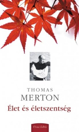 Merton, Thomas: Élet és életszentség