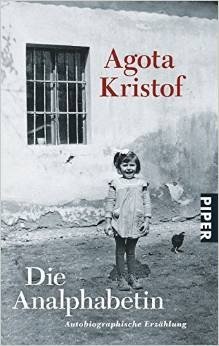 Kristof, Agota: Die Analphabetin