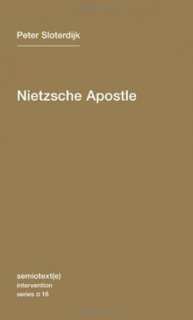 Sloterdijk, Peter: Nietzsche Apostle