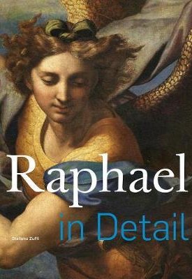 Zuffi, Stefano: Raphael in Detail