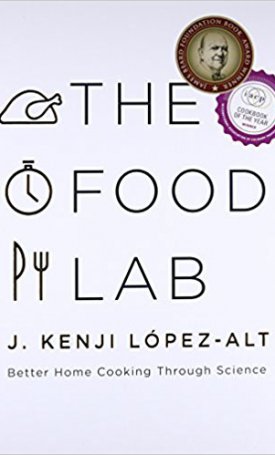 López-Alt, Kenji J.: The Food Lab - Better Home Cooking Through Science