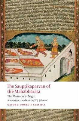  The Sauptikaparvan of the Mahabharata - The Massacre at Night