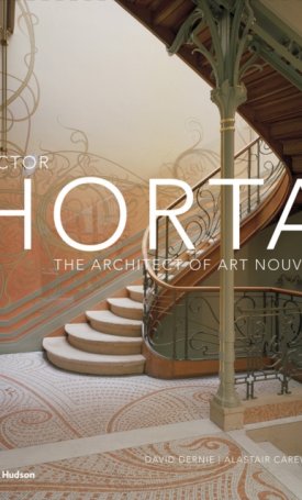 Dernie, David , Carew-Cox, Alastair: Victor Horta - The Architect of Art Nouveau